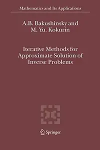 Iterative Methods for Approximate Solution of Inverse Problems