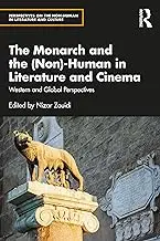 The Monarch and the (Non)-Human in Literature and Cinema (Perspectives on the Non-Human in Literature and Culture)