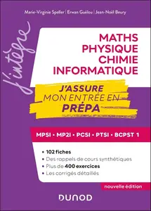 Collectif, "Maths, physique chimie, informatique : MPSI, MP2I, PCSI, PTSI, BCPST 1 - j'assure mon entrée en prépa"