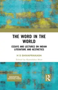 The Word in the World: Essays and Lectures on Indian Literature and Aesthetics