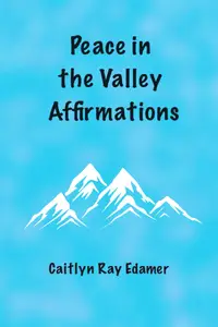 Peace in the Valley Affirmations