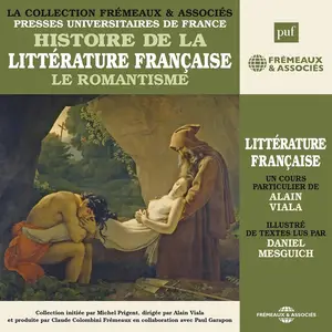 Alain Viala, "Le Romantisme: Histoire de la littérature française"