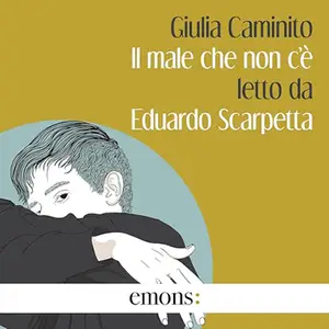 «Il male che non c'è» by Giulia Caminito