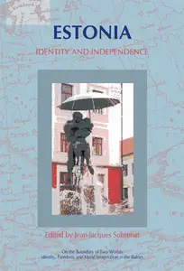 Estonia: Identity and Independence: Translated into English