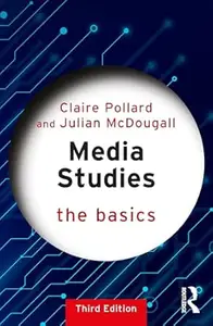 Media Studies: The Basics (3rd Edition)