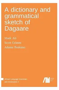 A dictionary and grammatical sketch of Dagaare