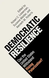 Democratic Resilience: Can the United States Withstand Rising Polarization?