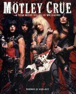 Mötley Crüe: A Visual History: 1983-2005