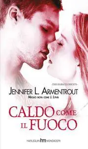 Jennifer L. Armentrout - Caldo come il fuoco