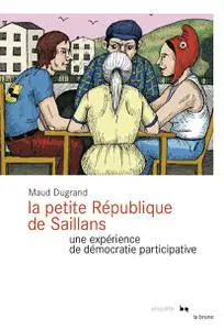 Maud Dugrand, "La petite République de Saillans : Une expérience de démocratie participative"