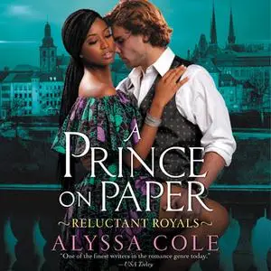 «A Prince on Paper» by Alyssa Cole