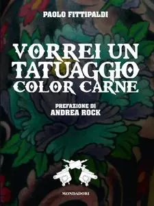 Paolo Fittipaldi - Vorrei un tatuaggio color carne