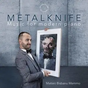 Matteo Bisbano Memmo - Metalknife: Music for Modern Piano (2022) [Official Digital Download 24/96]