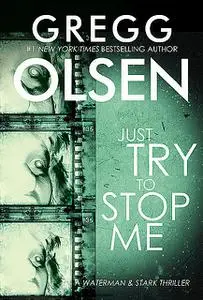 «Just Try to Stop Me» by Gregg Olsen