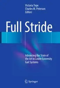 Full Stride: Advancing the State of the Art in Lower Extremity Gait Systems