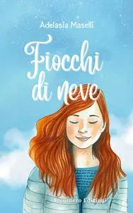 Adelasia Maselli - Fiocchi di neve