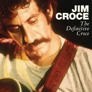 Jim Croce - The Definitive Croce (2015)
