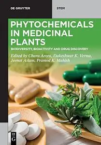 Phytochemicals in Medicinal Plants: Biodiversity, Bioactivity and Drug Discovery