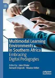 Multimodal Learning Environments in Southern Africa: Embracing Digital Pedagogies