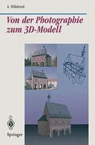 Von der Photographie zum 3D-Modell: Bestimmung computer-graphischer Beschreibungsattribute für reale 3D-Objekte mittels Analyse