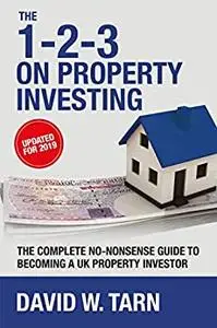 The no-nonsense guide to uk property investment: 1-2-3 on Property Investing