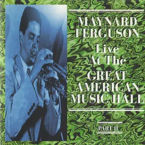 Maynard Ferguson - Live at the Great American Music Hall 1973 (Part 2) [1995]