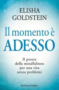 Elisha Goldstein - Il momento è adesso