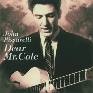 John Pizzarelli - Dear Mr. Cole (1994)