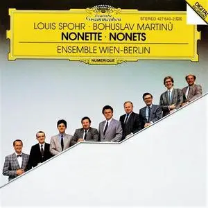 Ensemble Wien-Berlin - Louis Spohr, Bohuslav Martinů: Nonette / Nonets (1989)