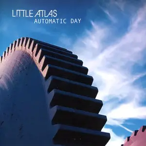 Little Atlas - Automatic Day (2013) Re-up