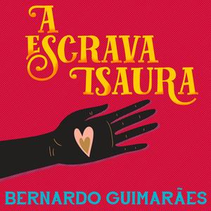 «A Escrava Isaura» by Bernardo Guimarães