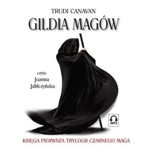 «Gildia Magów» by Trudi Canavan