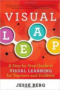 Visual Leap: A Step-by-Step Guide to Visual Learning for Teachers and Students