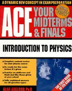 Ace Your Midterms & Finals: Introduction to Physics
