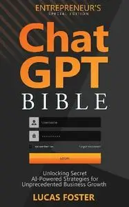 Lucas Foster - ChatGPT Bible Entrepreneur's Special Edition