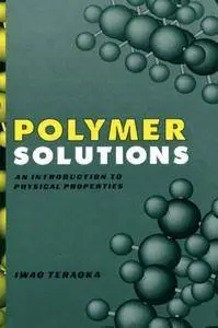 Polymer Solutions: An Introduction to Physical Properties (Repost)