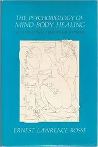 The psychobiology of mind-body healing: New concepts of therapeutic hypnosis