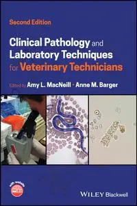 Clinical Pathology and Laboratory Techniques for Veterinary Technicians, 2nd Edition