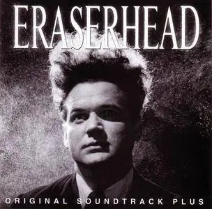 David Lynch & Alan R. Splet - Eraserhead (OST) (1982) [Reissue 2003] (Re-up)