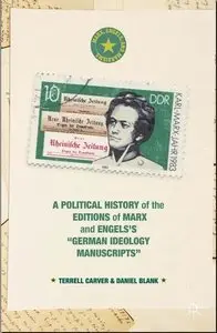 A Political History of the Editions of Marx and Engels's "German Ideology Manuscripts" (Repost)