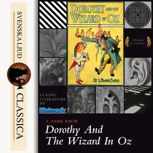 «Dorothy and the Wizard in Oz» by L. Baum