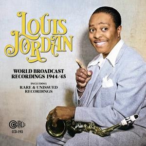 Louis Jordan - World Broadcast Recordings 1944/45 (2024)