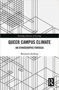 Queer Campus Climate: An Ethnographic Fantasia