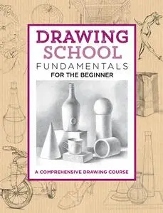 «Drawing School: Fundamentals for the Beginner» by Jim Dowdalls