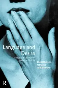 Keith Harvey, "Language and Desire: Encoding Sex, Romance and Intimacy" (repost)