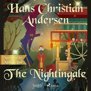 «The Nightingale» by Hans Christian Andersen