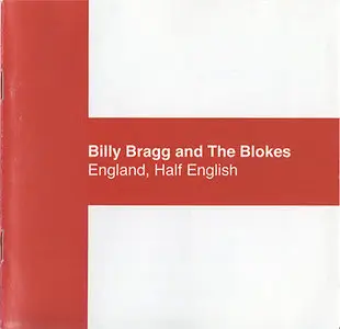 Billy Bragg and The Blokes - England, Half English (2002)