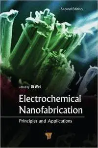 Electrochemical Nanofabrication: Principles and Applications, Second Edition (repost)