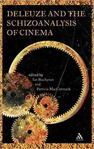 Deleuze and the Schizoanalysis of Cinema