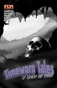 Timeworn Tales of Torment and Terror (2015)